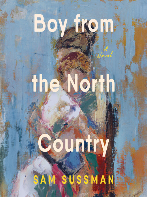 Title details for Boy from the North Country by Sam Sussman - Available